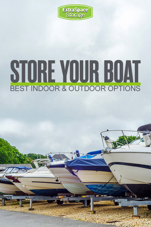Indoor & Outdoor Boat Storage Options: Which Is Best For You