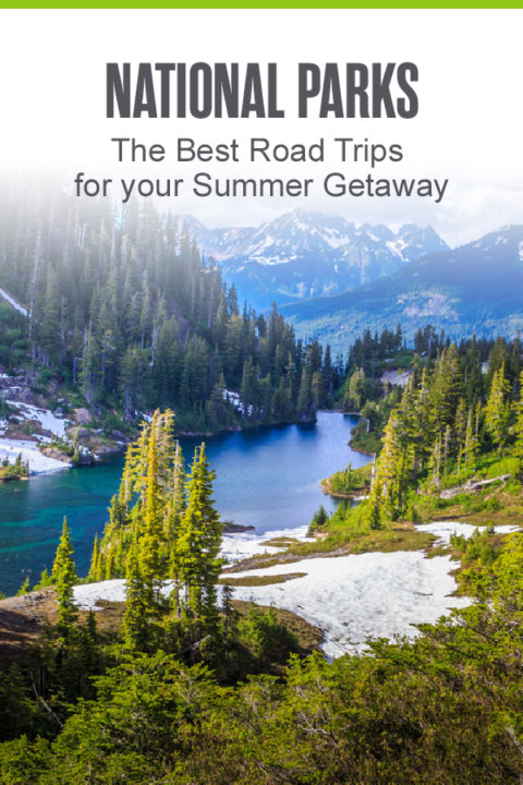 Best National Park Road Trips for Your Summer Getaway | Extra Space Storage