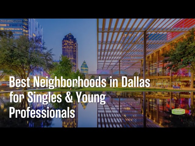 5 Best Neighborhoods in Dallas for Young Professionals in 2023