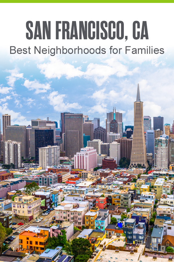 Pinterest Graphic: San Francisco, CA: Best Neighborhoods for Families