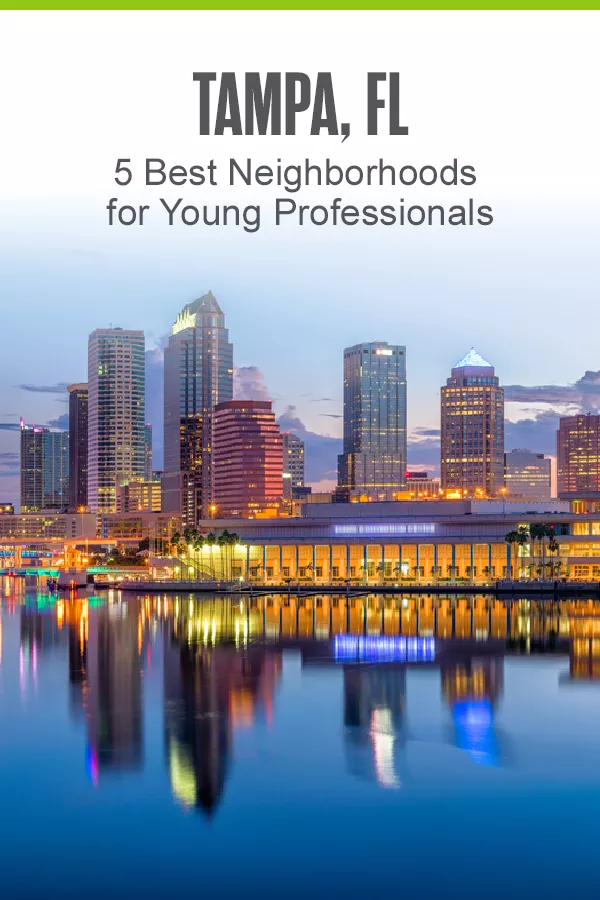 5 Best Tampa Neighborhoods for Young Professionals in 2023