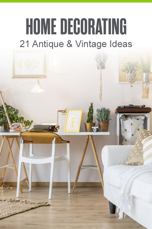 21 Antique & Vintage Home Decor Ideas, Extra Space Storage