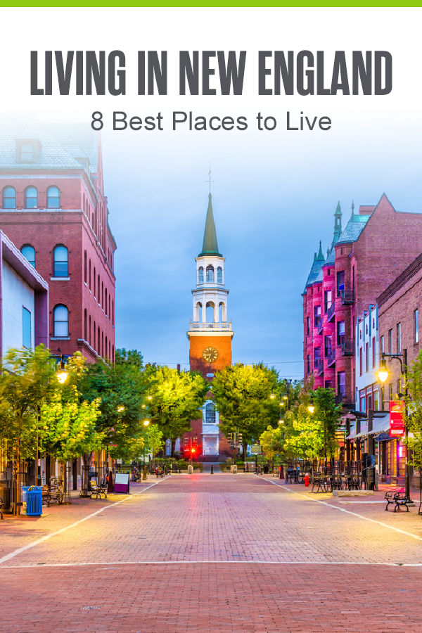 8 Best Places To Live In New England Extra Space Storage