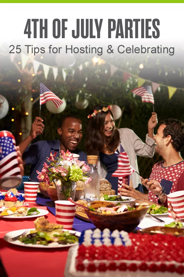 4th of July Party Ideas: 25 Tips for Hosting & Celebrating