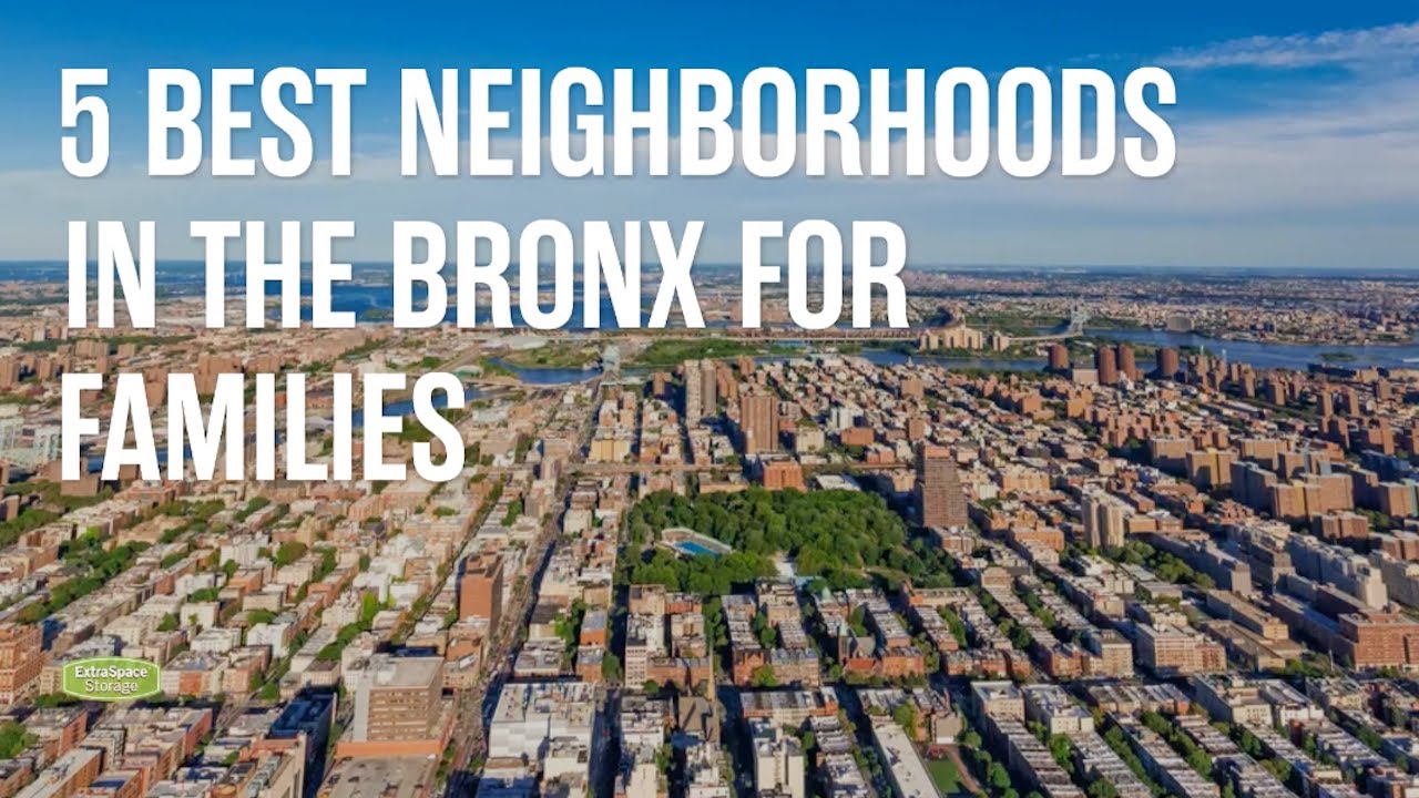 5 Best Neighborhoods in The Bronx for Families in 2025 | Extra Space ...