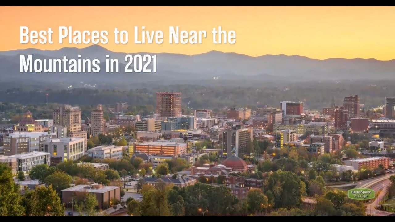 8 Best Places to Live Near the Mountains in 2021 | Extra Space storage