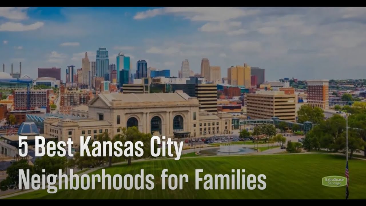 5 Best Kansas City Neighborhoods for Families in 2022 | Extra Space Storage