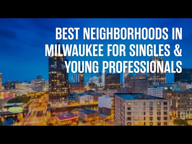 5 Best Neighborhoods in Milwaukee for Young Professionals in 2024