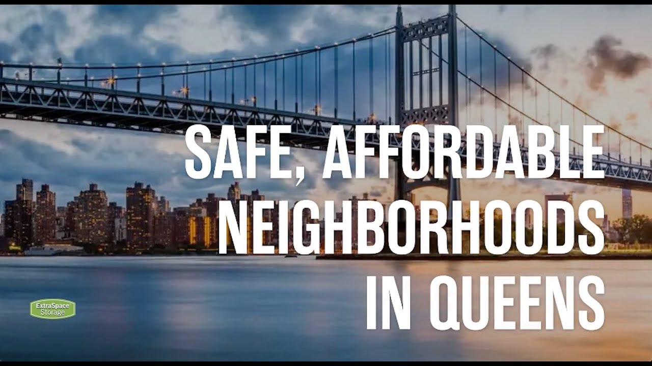 5 Safe, Affordable Neighborhoods In Queens In 2024 | Extra Space Storage