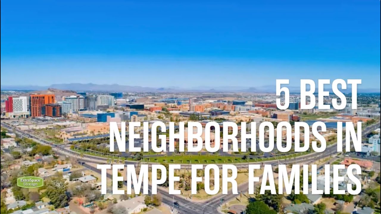 Best Neighborhoods In Tempe For Families Extra Space Storage 0832